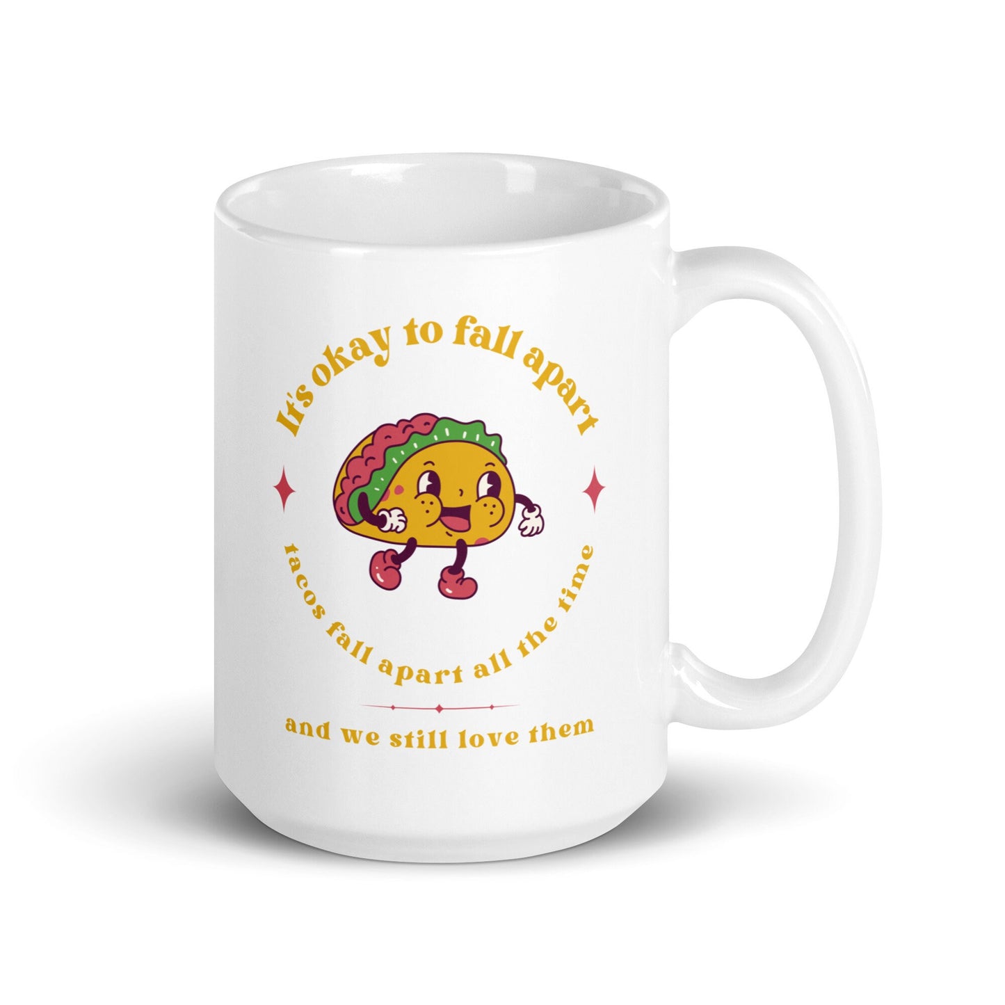 Mental Health Mug 'It's okay to fall apart Taco', Mental Health Awareness, Coffee Addicted, Coffee Cup