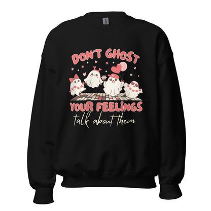 Valentines Day themed Mental Health Sweatshirt 'Don't Ghost Your Feelings'