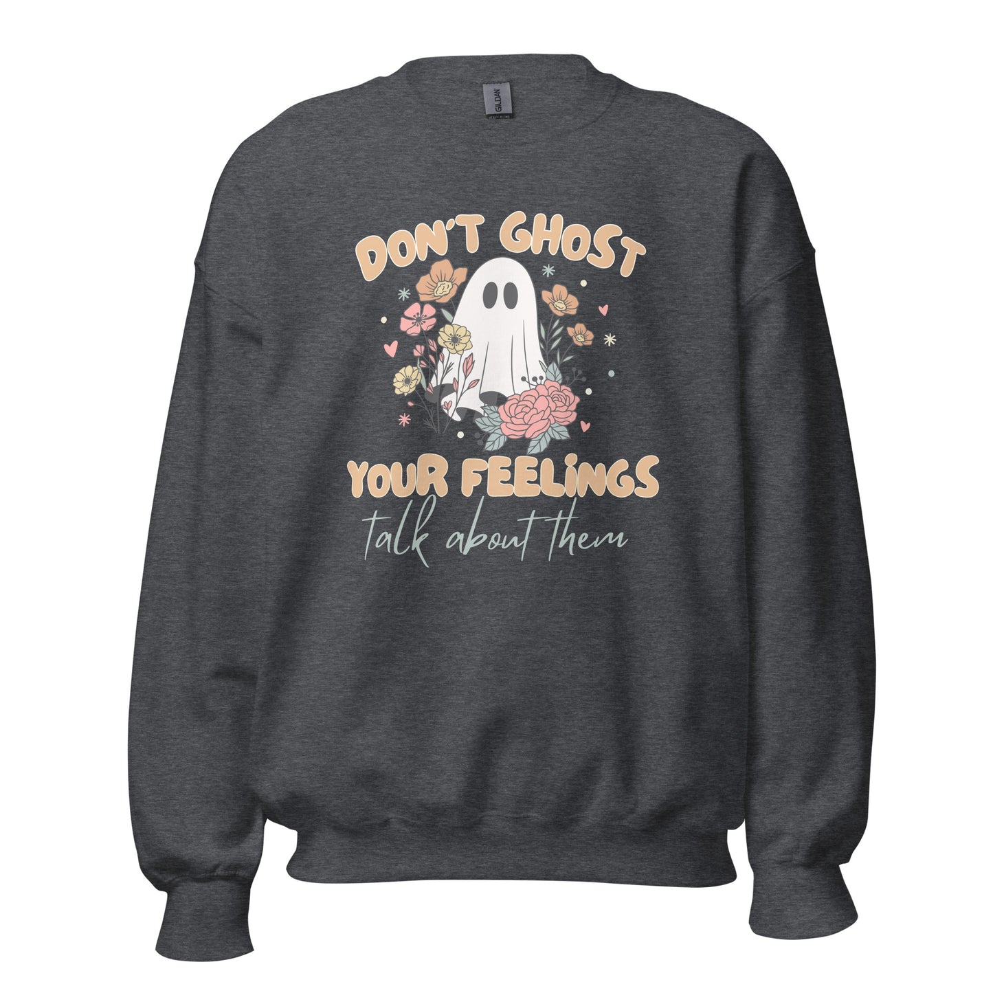 Unisex Sweatshirt 'Don't Ghost Your Feelings' Halloween Edition