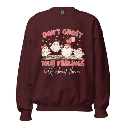 Valentines Day themed Mental Health Sweatshirt 'Don't Ghost Your Feelings'