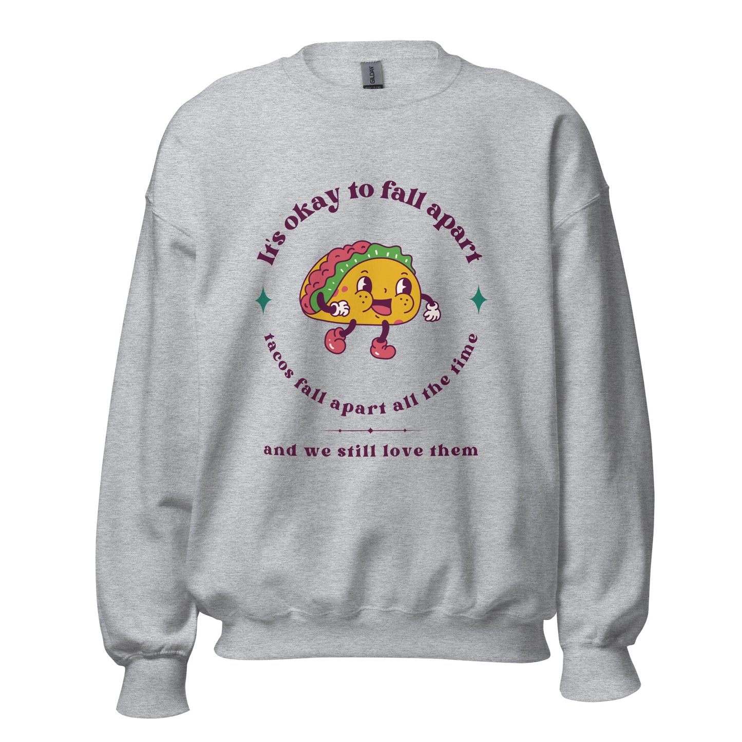 Sweatshirt 'It's okay to fall apart Taco'