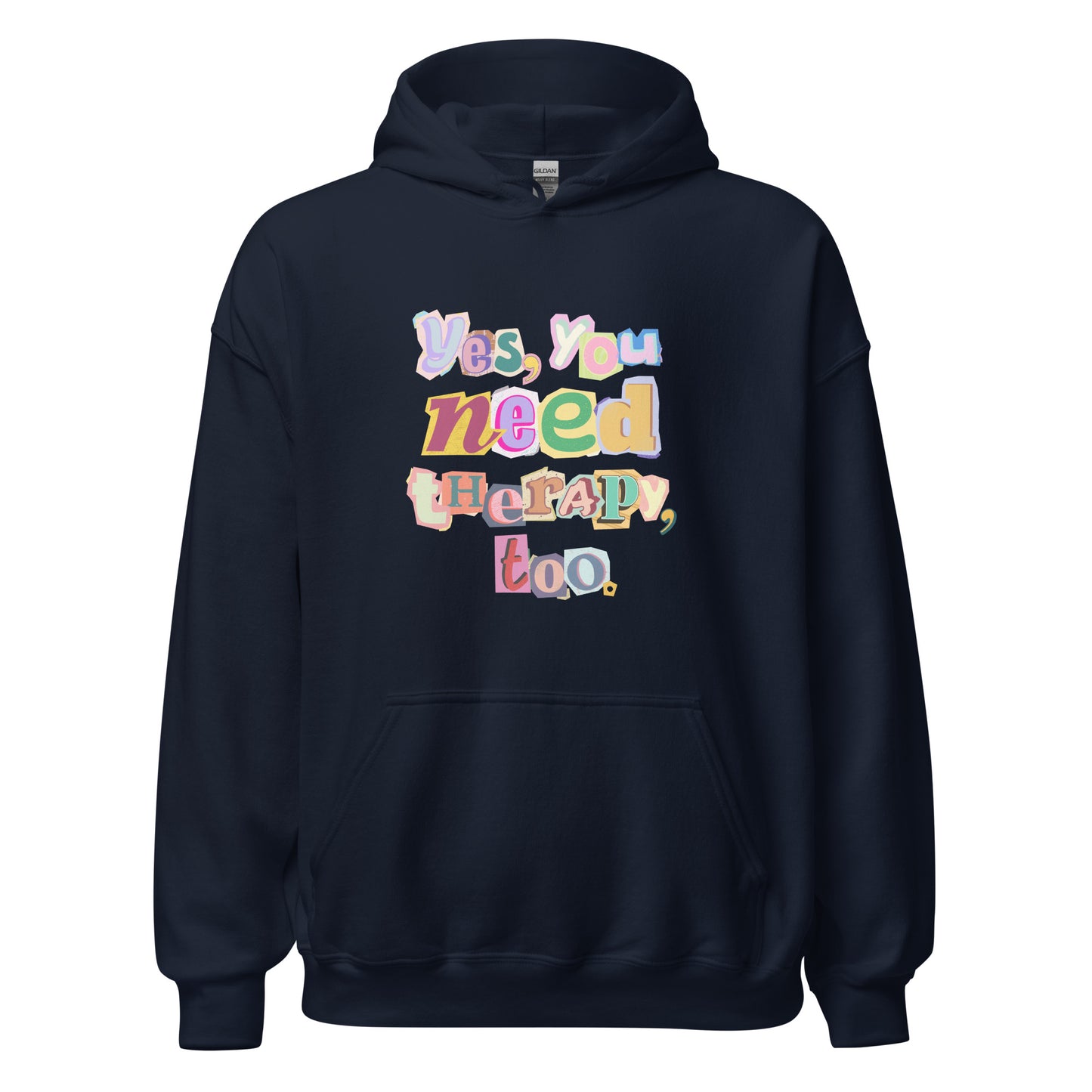 Unisex Hoodie 'Yes, You Need Therapy, too'