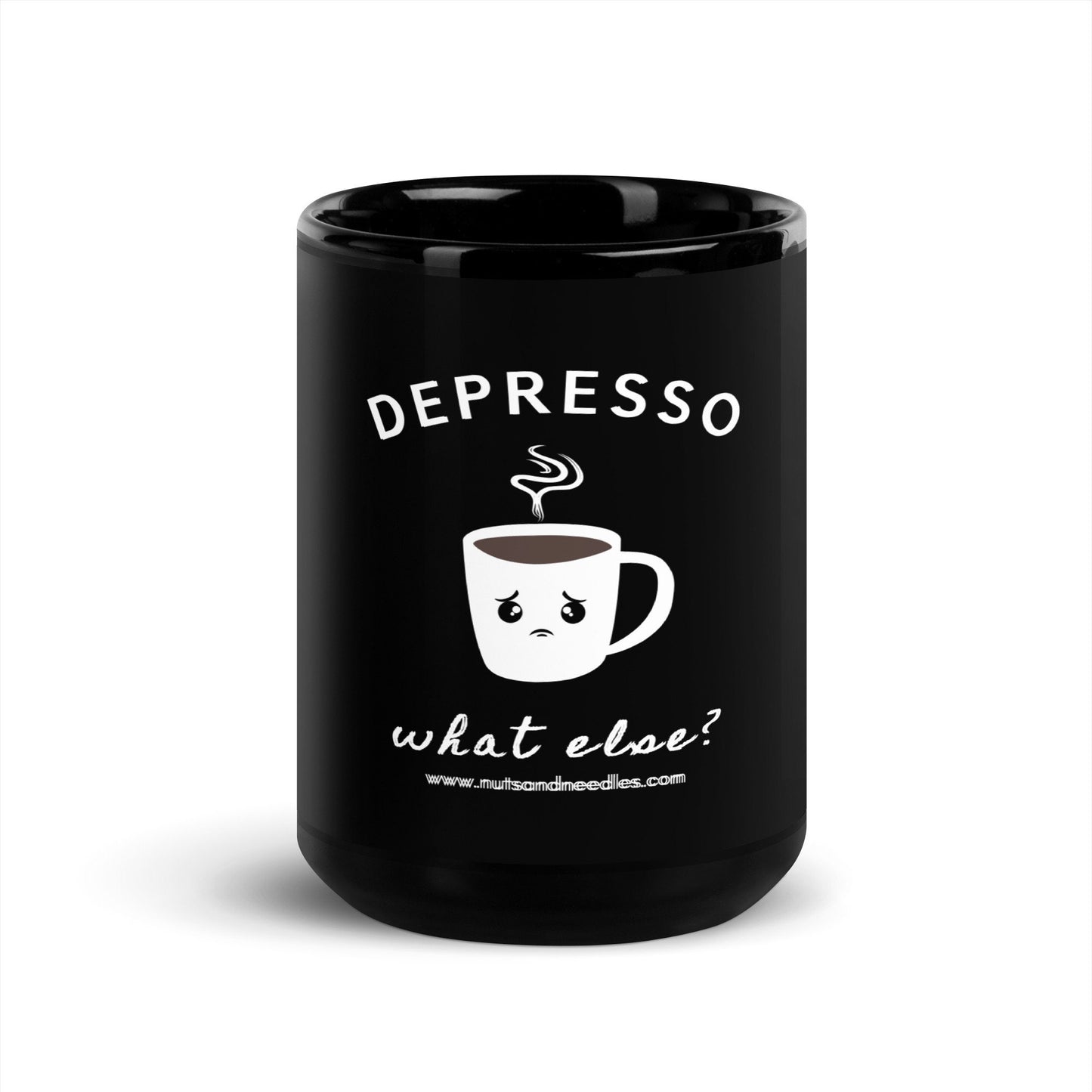Mental Health Mug &quot;Depresso What else?&quot; 15 oz with design on the front.