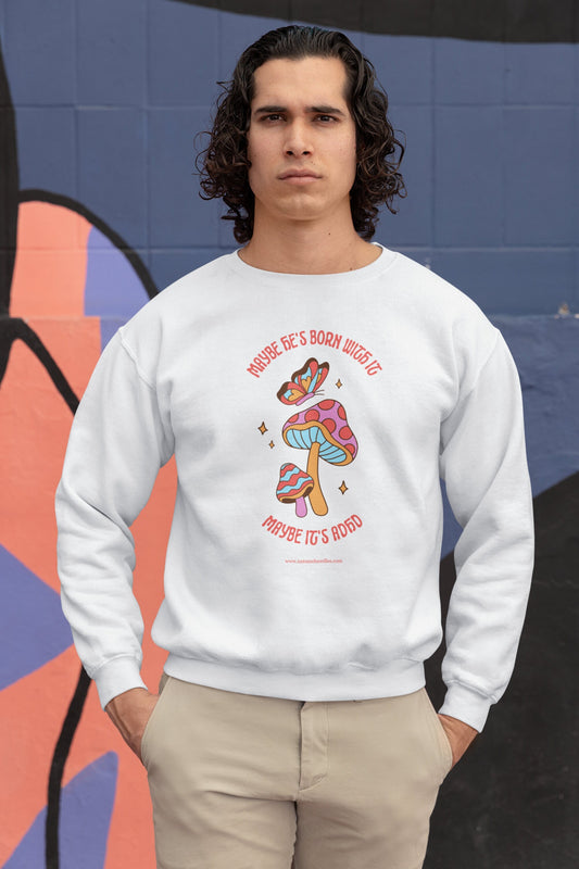 Mental Health Sweatshirt 'Maybe it's ADHD' male Version, Part of Profit goes to ADHD Charity, Unisex Sweater, Self Care, ADHD, Mental Health