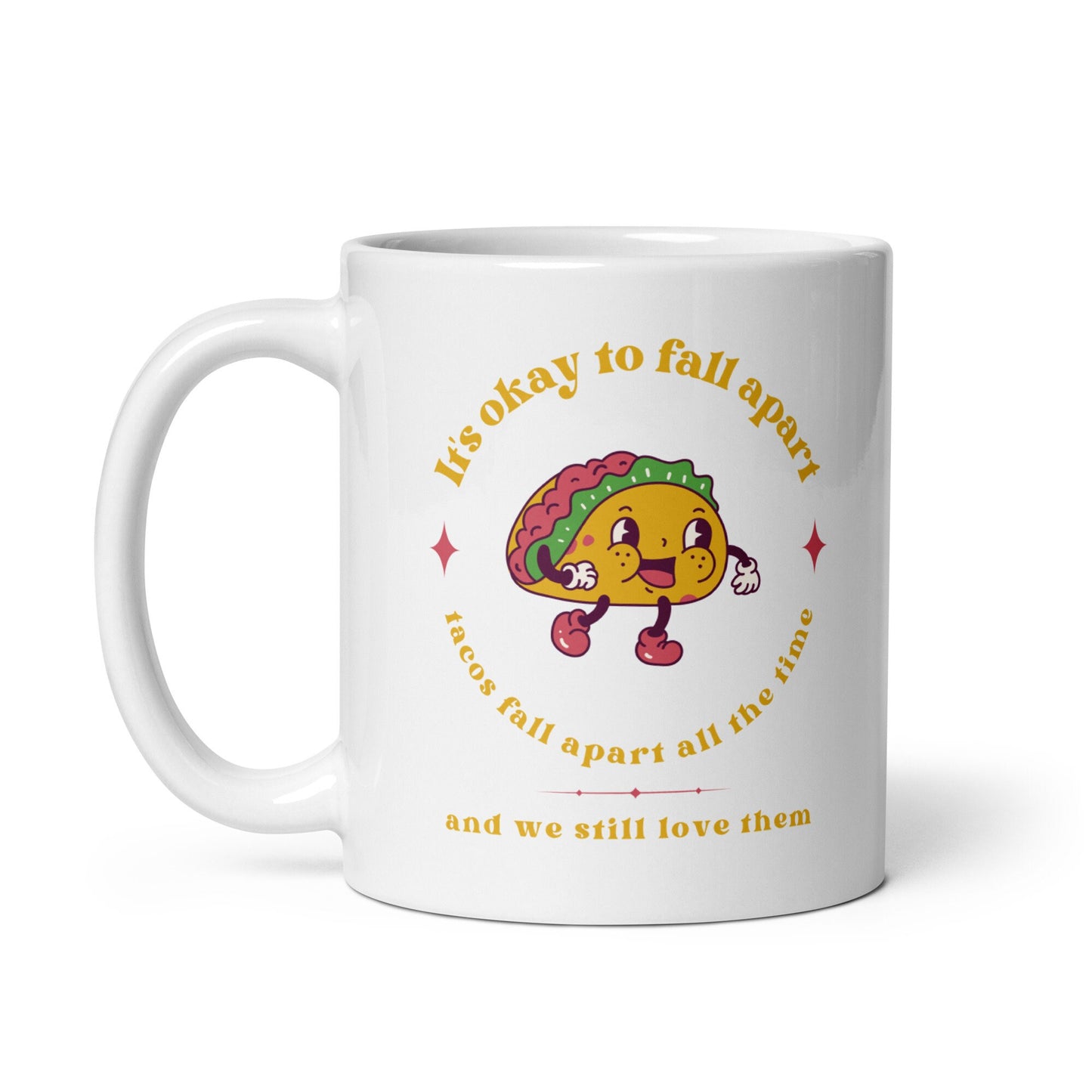 Mental Health Mug &#39;It&#39;s okay to fall apart Taco&#39;, Mental Health Awareness, Coffee Addicted, Coffee Cup