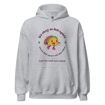 Mental Health Hoodie &#39;It&#39;s okay to fall apart Taco&#39;, part of profit donated to Mental Health Charity, Unisex Hoodie, Self Care, BPD, ADHD