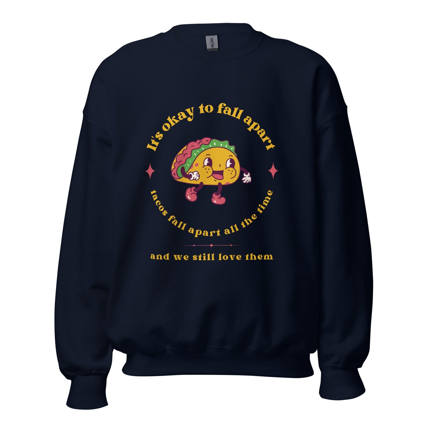 Mental Health Sweatshirt &#39;It&#39;s okay to fall apart Taco&#39;, part of profit donated to Charity, Unisex Sweater, Self Care, BPD, ADHD