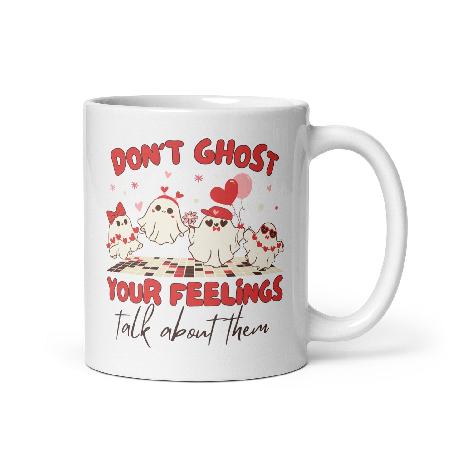 Mug Dont Ghost Your Feelings