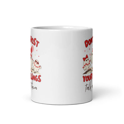 Mug Dont Ghost Your Feelings