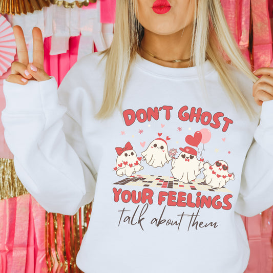 Mental Health Sweatshirt 'Don't Ghost Your Feelings', Valentines Day, Self Love, Self Care, Part of Profit donated to charity, Unisex